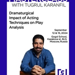 Atölye Çalışması: “Dramaturgical Impact of Acting Techniques on Play Analysis”